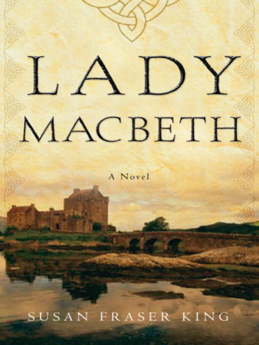 Title details for Lady Macbeth by Susan Fraser King - Available